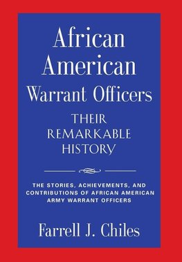 AFRICAN AMERICAN WARRANT OFFICERS - THEIR REMARKABLE HISTORY