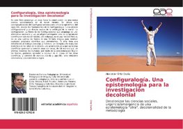 Configuralogía. Una epistemología para la investigación decolonial