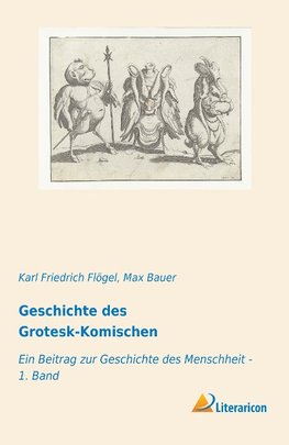 Geschichte des Grotesk-Komischen