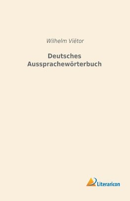 Deutsches Aussprachewörterbuch