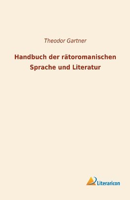 Handbuch der rätoromanischen Sprache und Literatur