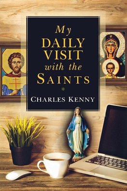 My Daily Visit with the Saints