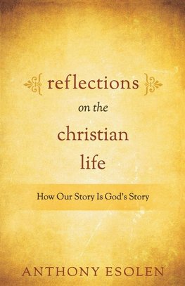 Reflections on the Christian Life