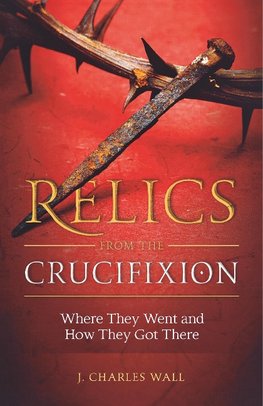 Relics from the Crucifixion