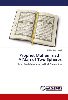 Prophet Muhammad : A Man of Two Spheres