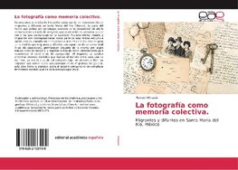 La fotografía como memoria colectiva