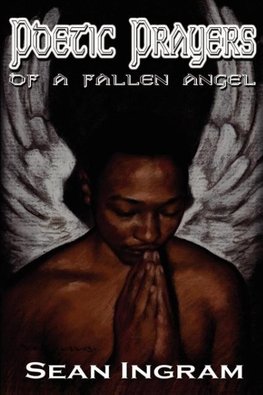 Poetic Prayers of a Fallen Angel