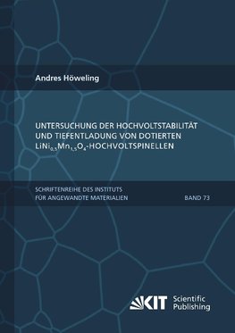 Untersuchung der Hochvoltstabilität und Tiefentladung von dotierten LiNi0,5Mn1,5O4-Hochvoltspinellen