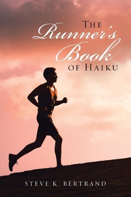 The Runner'S Book of Haiku