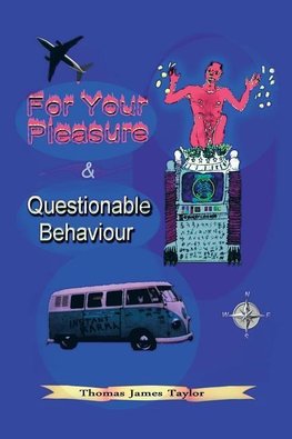 For Your Pleasure & Questionable Behaviour