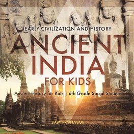 Ancient India for Kids - Early Civilization and History | Ancient History for Kids | 6th Grade Social Studies