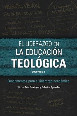 El liderazgo en la educación teológica, volumen 1