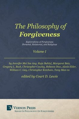 Philosophy of Forgiveness - Volume I