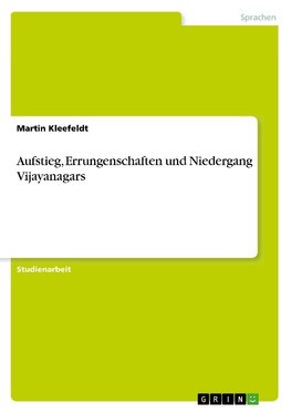 Aufstieg, Errungenschaften und Niedergang Vijayanagars