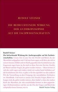 Die befruchtende Wirkung der Anthroposophie auf die Fachwissenschaften