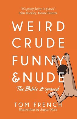 Weird, Crude, Funny, and Nude