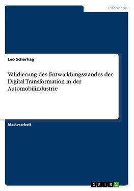 Validierung des Entwicklungsstandes der Digital Transformation in der Automobilindustrie