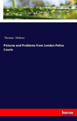 Pictures and Problems from London Police Courts