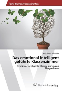 Das emotional intelligent geführte Klassenzimmer