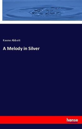 A Melody in Silver