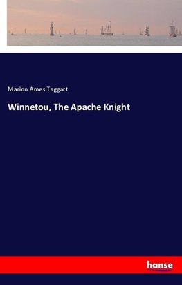 Winnetou, The Apache Knight