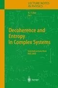 Decoherence and Entropy in Complex Systems