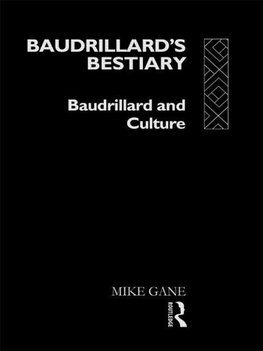 Gane, M: Baudrillard's Bestiary