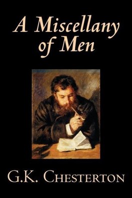 A Miscellany of Men by G. K. Chesterton, Literary Collections, Essays