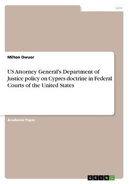 US Attorney General's Department of Justice policy on Cypres doctrine in Federal Courts of the United States