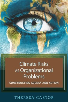 Climate Risks as Organizational Problems