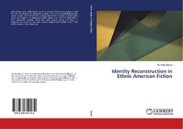 Identity Reconstruction in Ethnic American Fiction