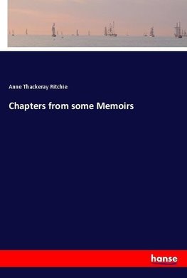 Chapters from some Memoirs