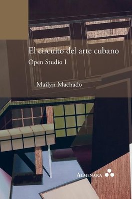 El circuito del arte cubano. Open Studio I