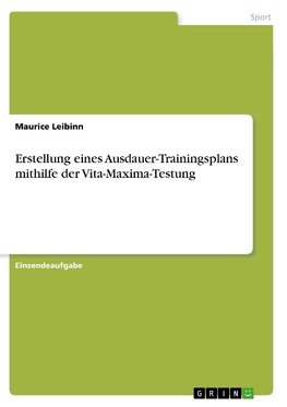 Erstellung eines Ausdauer-Trainingsplans mithilfe der Vita-Maxima-Testung