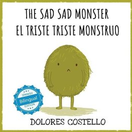 The Sad, Sad Monster / El triste triste monstruo