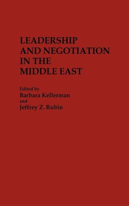 Leadership and Negotiation in the Middle East