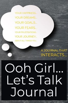 OOH GIRL... LET'S TALK JOURNAL