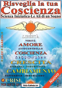 Risveglia la tua Coscienza - Scienza Iniziatica - Le Ali di un Sogno