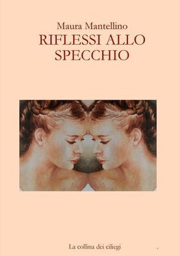 Mantellino, M: Riflessi Allo Specchio