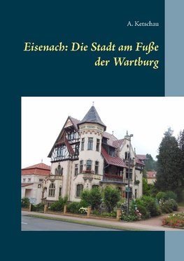 Eisenach: Die Stadt am Fuße der Wartburg