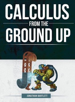 Calculus from the Ground Up