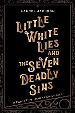 Little White Lies and the Seven Deadly Sins