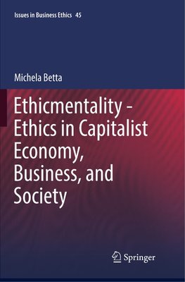 Ethicmentality - Ethics in Capitalist Economy, Business, and Society