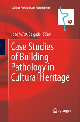 Case Studies of Building Pathology in Cultural Heritage