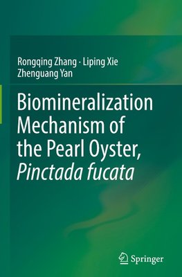 Biomineralization Mechanism of the Pearl Oyster, Pinctada fucata