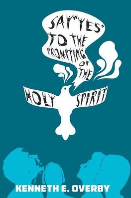 Say "Yes" to the Prompting of the Holy Spirit