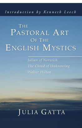 The Pastoral Art of the English Mystics