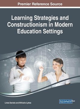 Learning Strategies and Constructionism in Modern Education Settings