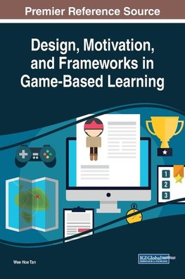 Design, Motivation, and Frameworks in Game-Based Learning