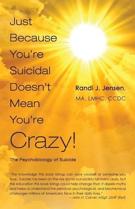 Just Because You're Suicidal Doesn't Mean You're Crazy